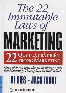 22 Quy Luật Bất Biến Trong Marketing (Tái Bản 2016)