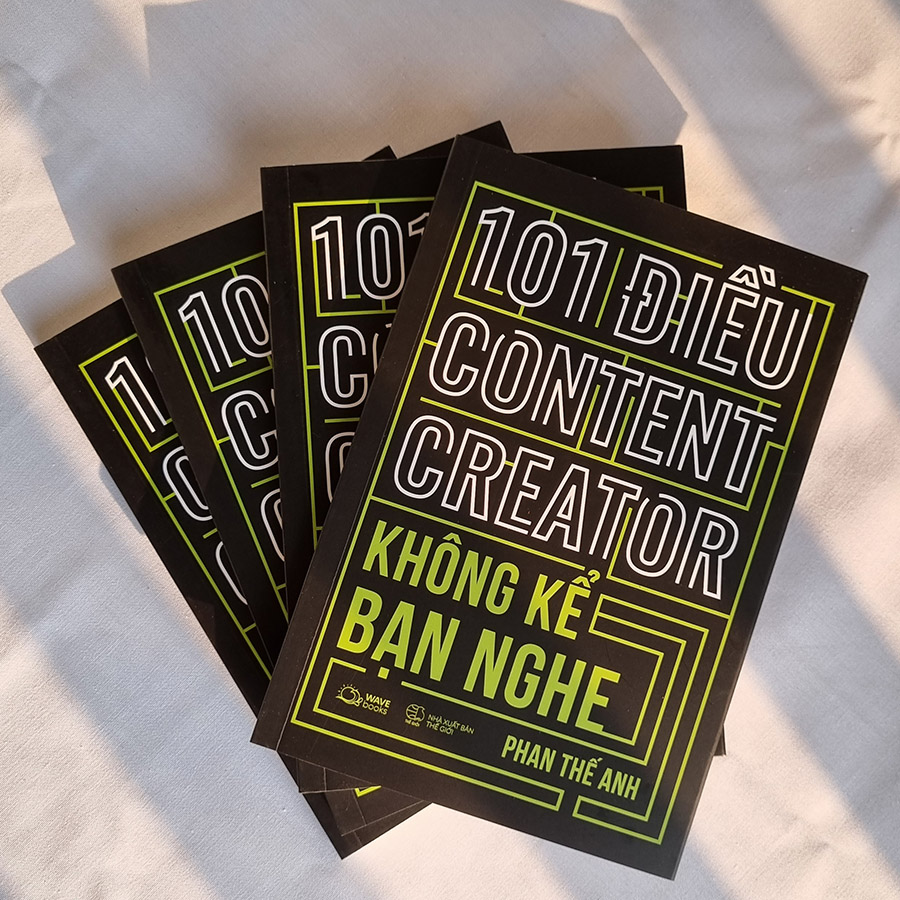 101 ĐIỀU CONTENT CREATOR KHÔNG KỂ BẠN NGHE