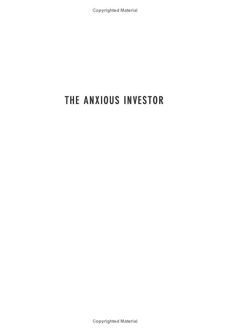 The Anxious Investor: Mastering The Mental Game Of Investing