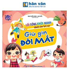 Lối Sống Khỏe Mạnh Dành Cho Trẻ Em - Giữ Gìn Đôi Mắt