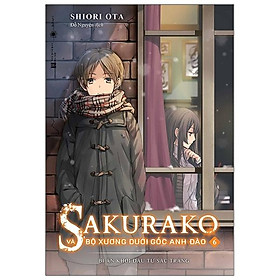 Sakurako Và Bộ Xương Dưới Gốc Anh Đào 6 - Bí Ẩn Khởi Đầu Từ Sắc Trắng (Tặng Kèm Bookmark)