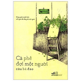 Cà Phê Đợi Một Người (Tái Bản)