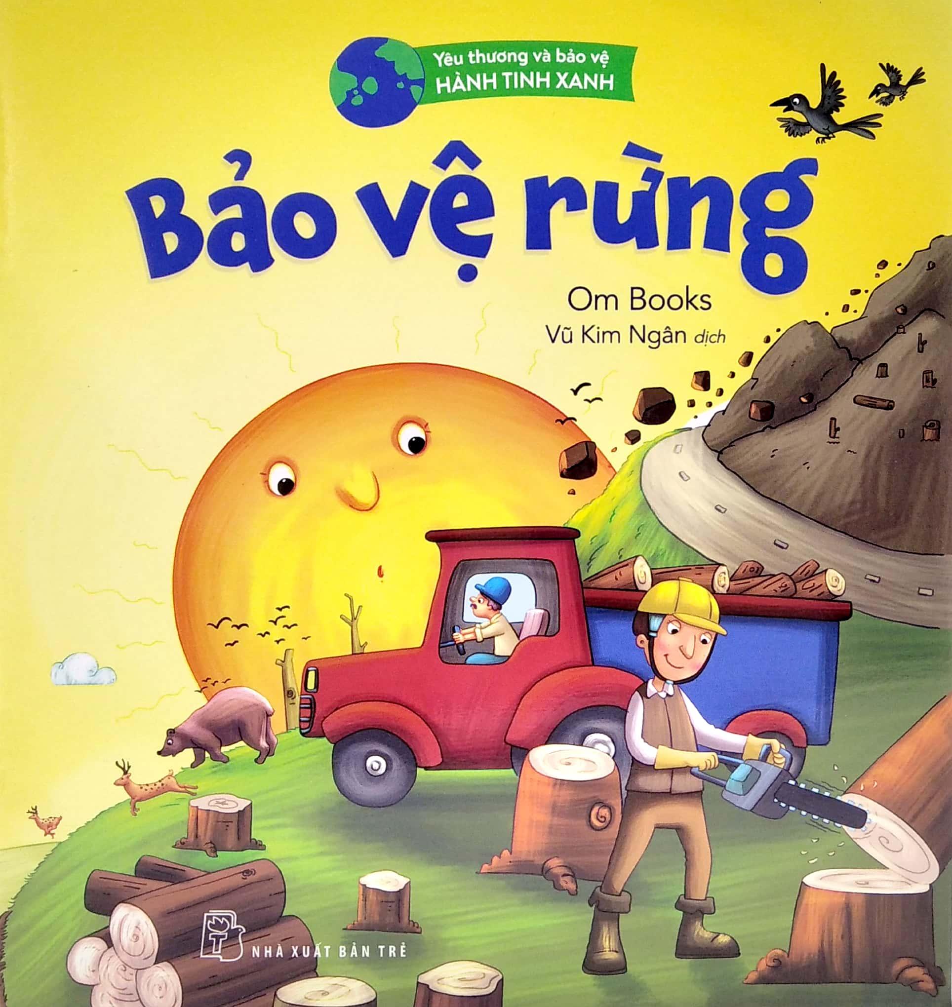Yêu Thương Và Bảo Vệ Hành Tinh Xanh - Bảo Vệ Rừng