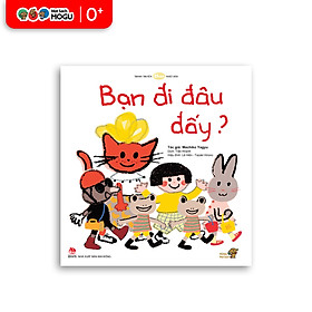 Truyện Ehon bé 1-2-3 tuổi - Bạn đi đâu đấy?