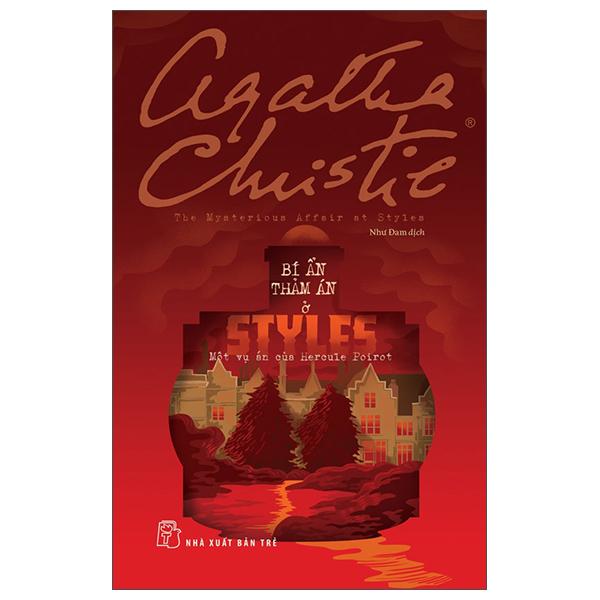Sách - Bí Ẩn Thảm Án Ở Styles - Một Vụ Án Của Hercule Poirot