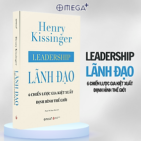Lãnh Đạo - 6 Chiến Lược Gia Kiệt Xuất Định Hình Thế Giới 