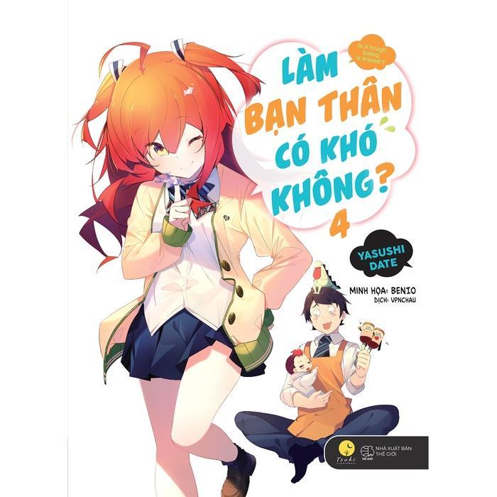Sách Làm Bạn Thân Có Khó Không? (Tập 4) - Bản Quyền