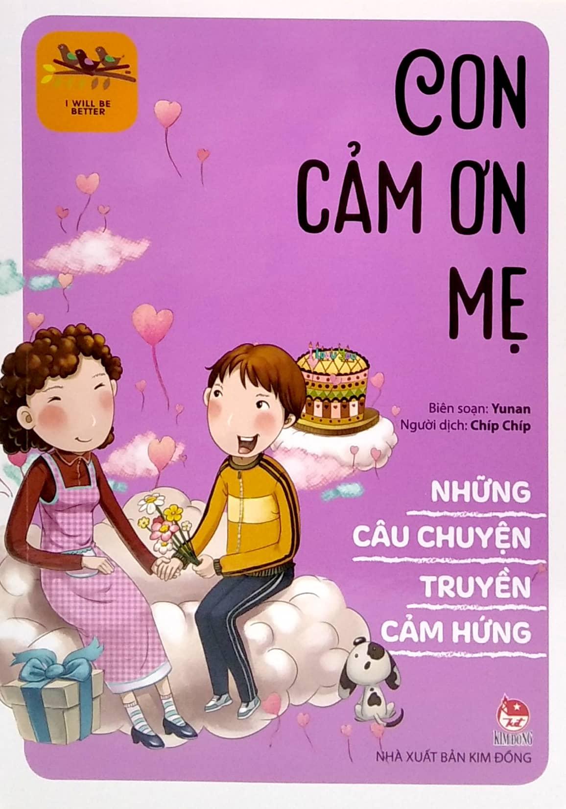 Những Câu Chuyện Truyền Cảm Hứng - I Will Be Better: Con Cảm Ơn Mẹ