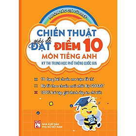 Sách - Chiến Thuật Giải Đề Đạt Điểm 10 Môn Tếng Anh  - NXB Phụ Nữ