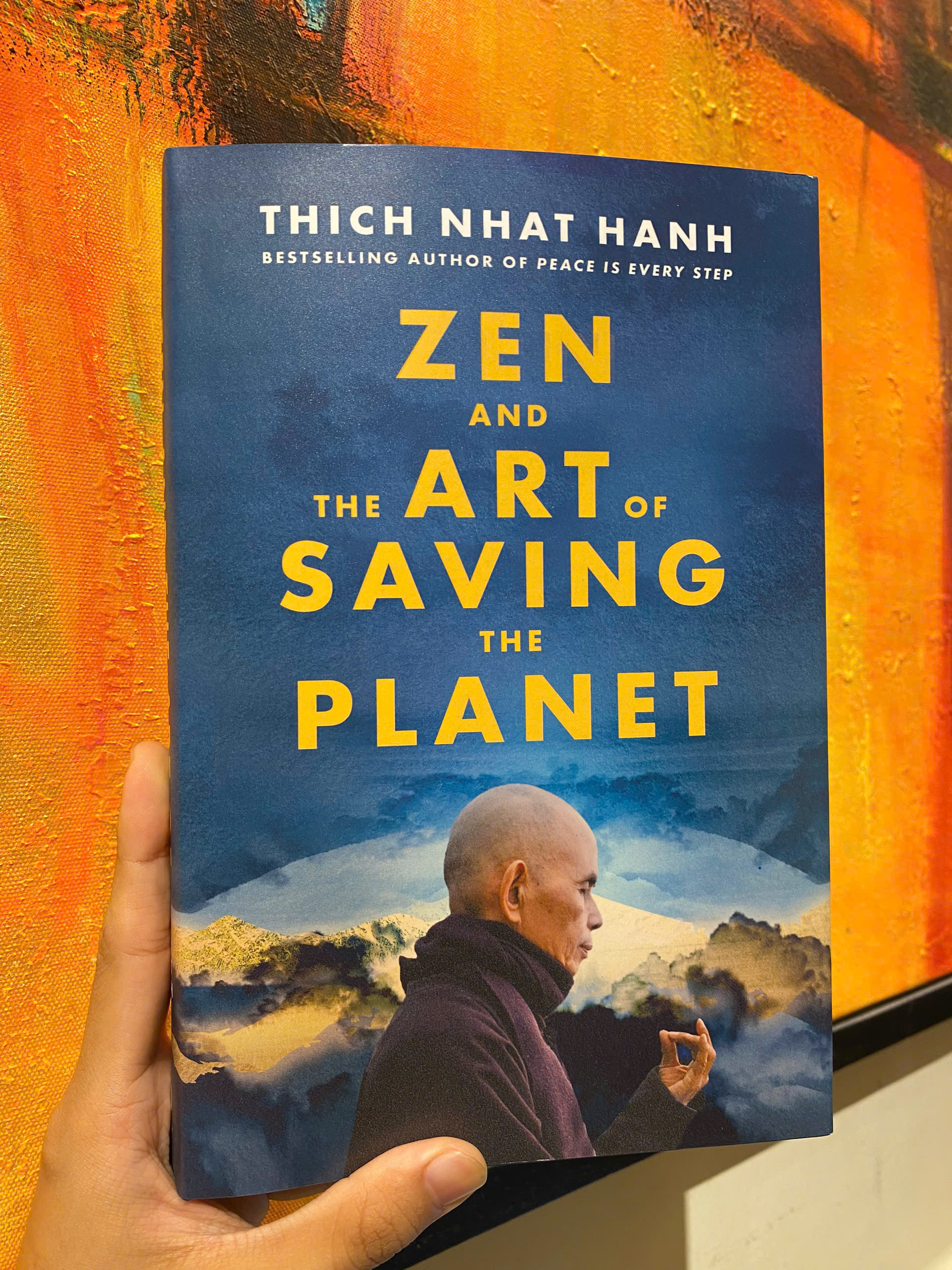 Sách - Zen and the Art of Saving the Planet: Harnessing the Power of Mindfulness for a Regenerative World, Personal Growth, and Inner Peace by THÍCH NHẤT HẠNH/Editors