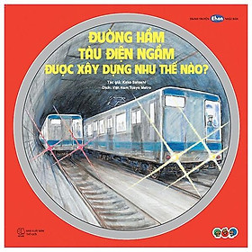 Truyện Tranh Ehon Nhật Bản - Đường Hầm Tàu Điện Ngầm Được Xây Dựng Như Thế Nào?