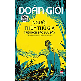 Người Thủy Thủ Già Trên Hòn Đảo Lưu Đày [ Tái Bản Kỉ niệm 100 năm ]