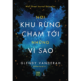 Nơi Khu Rừng Chạm Tới Những Vì Sao