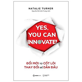 Đổi Mới Từ Cốt Lõi, Thay Đổi Để Dẫn Đầu