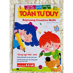 Sách- Toán Tư Duy 104 trang giúp phát triển Tư Duy môn Toán dành cho bé 4-6 tuổi (Song ngữ Việt Anh)