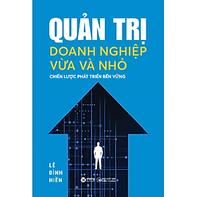 Quản Trị Doanh Nghiệp Vừa Và Nhỏ