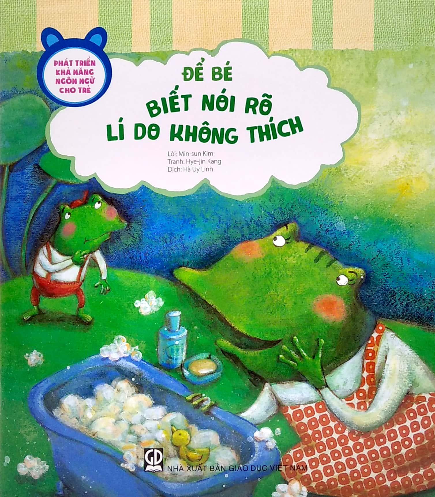 Phát Triển Khả Năng Ngôn Ngữ Cho Trẻ - Để Bé Biết Nói Rõ Lí Do Không Thích