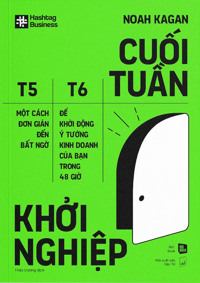 Sách - Cuối Tuần Khởi Nghiệp - Một Cách Đơn Giản Đến Bất Ngờ Để Khởi Động Ý Tưởng Kinh Doanh Của Bạn Trong 48 Giờ