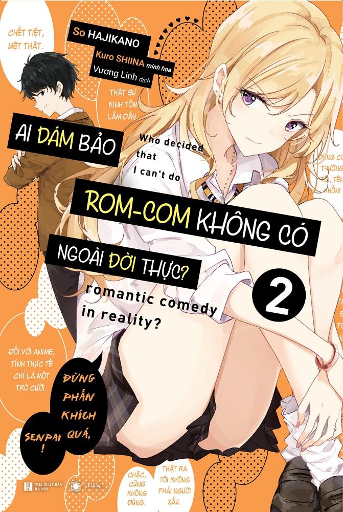 Ai Dám Bảo ROM-COM Không Có Ngoài Đời Thực? - Tập 2 - Tặng Kèm Postcard