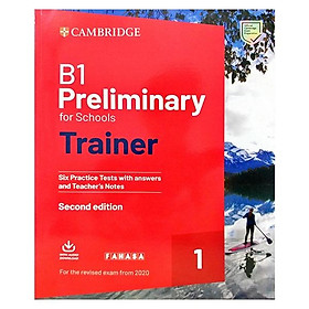 B1 Preliminary for Schools Trainer 1 for the Revised 2020 Exam Six Practice test With Answers and Teacher