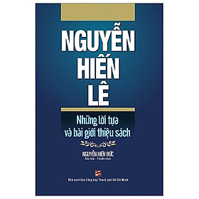 Nguyễn Hiến Lê - Những Lời Tựa Và Bài Giới Thiệu