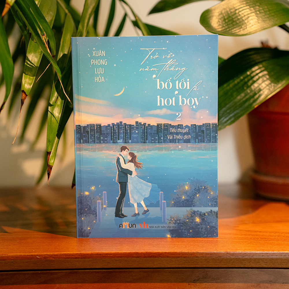 Trở Về Năm Tháng Bố Tôi Là Hot Boy