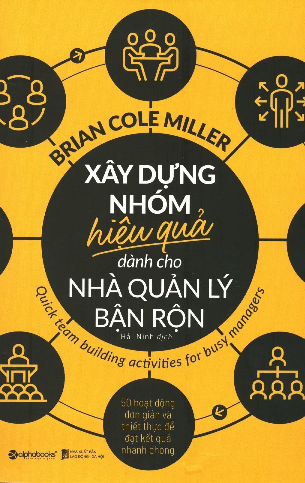 Xây Dựng Nhóm Hiệu Quả Dành Cho Nhà Quản Lý Bận Rộn
