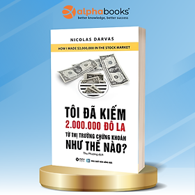 Tôi Đã Kiếm Được 2.000.000 Đô-La Từ Thị Trường Chứng Khoán Như Thế Nào? (Tái Bản 2018)