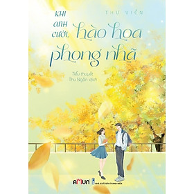 Khi Anh Cười, Hào Hoa Phong Nhã (DTI)