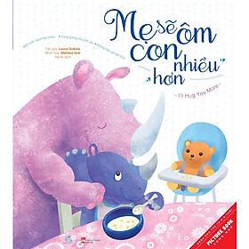 Mẹ Sẽ Ôm Con Nhiều Hơn, Con Sẽ Ôm Mẹ Nhiều Hơn
