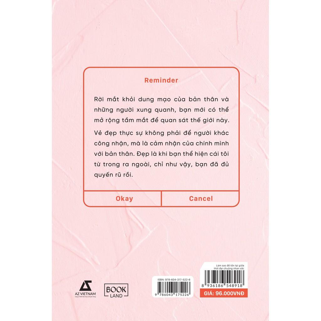 Sách - Làm Sao Để Tồn Tại Giữa Thời Đại Chuộng Nhan Sắc? (tặng kèm bookmark)