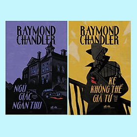 Combo Ngủ giấc ngàn thu - Kẻ không thể giã từ (Raymond Chandler)  - Bản Quyền