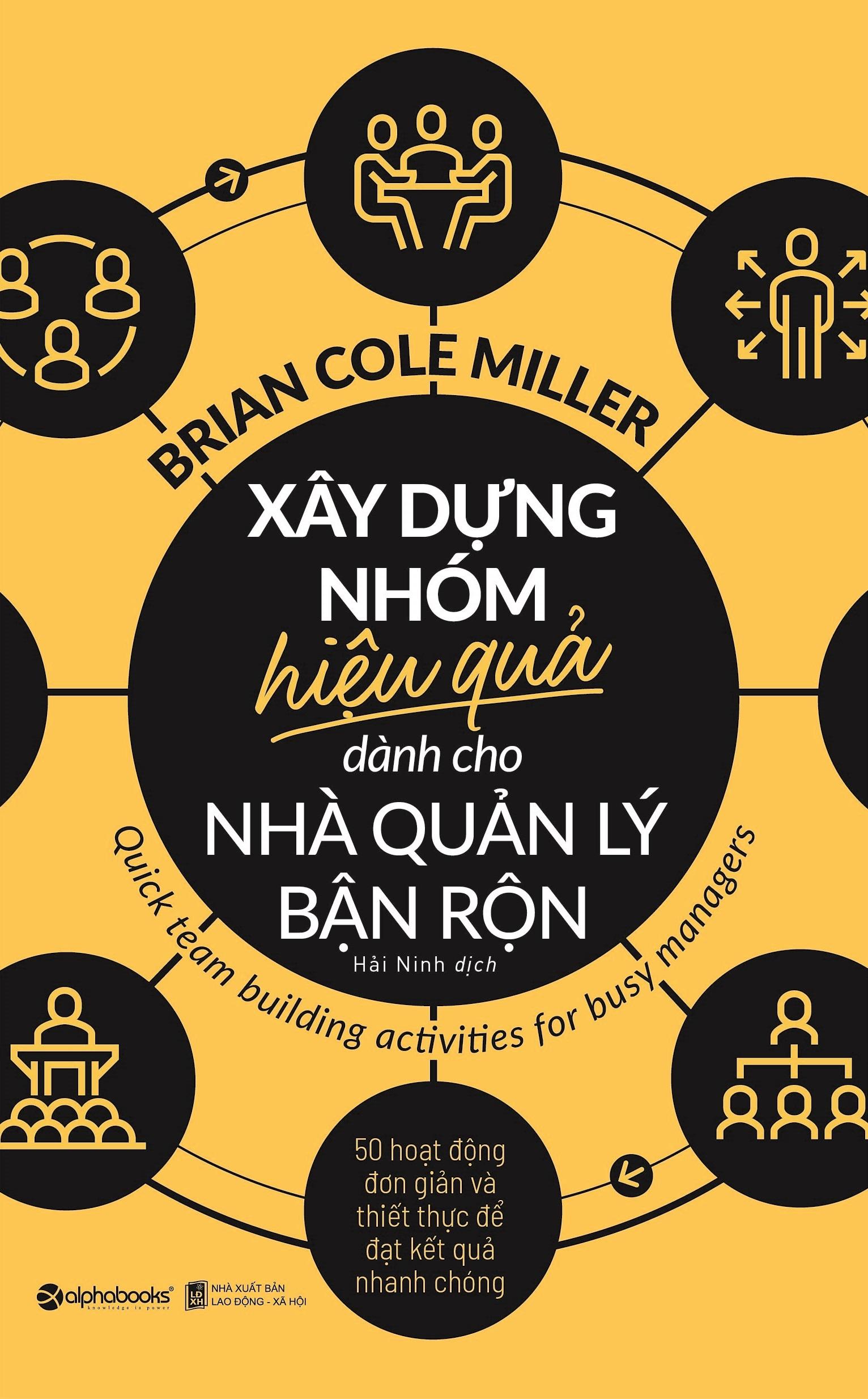Xây Dựng Nhóm Hiệu Quả Dành Cho Nhà Quản Lý Bận Rộn