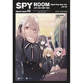 Spy Room - Lớp Học Điệp Viên - Ngoại Truyện 02 - Người Thầy Điệp Viên Yêu Tôi (Tặng Kèm Bưu Thiếp, Standee Giấy, Móc Khóa Mica)