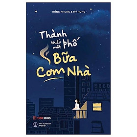 Thành Phố Thiếu Một Bữa Cơm Nhà - Bản Quyền