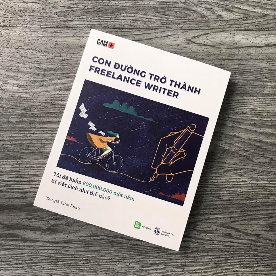 Con Đường Trở Thành Freelance Writer - Tôi Đã Kiếm 800.000.000 Một Năm Từ Viết Lách Như Thế Nào? (Tái Bản)