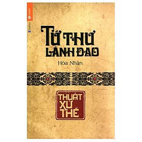 Sách Tứ Thư Lãnh Đạo - Thuật Lãnh Đạo