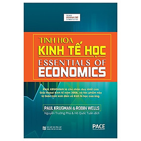 Sách - Tinh Hoa Kinh Tế Học - Paul Krugman & Robin Wells - Pace Books
