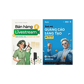 Combo Bán Hàng Livestream + Xóa Mù Quảng Cáo Sáng Tạo (Bộ 2 Cuốn) (AL)