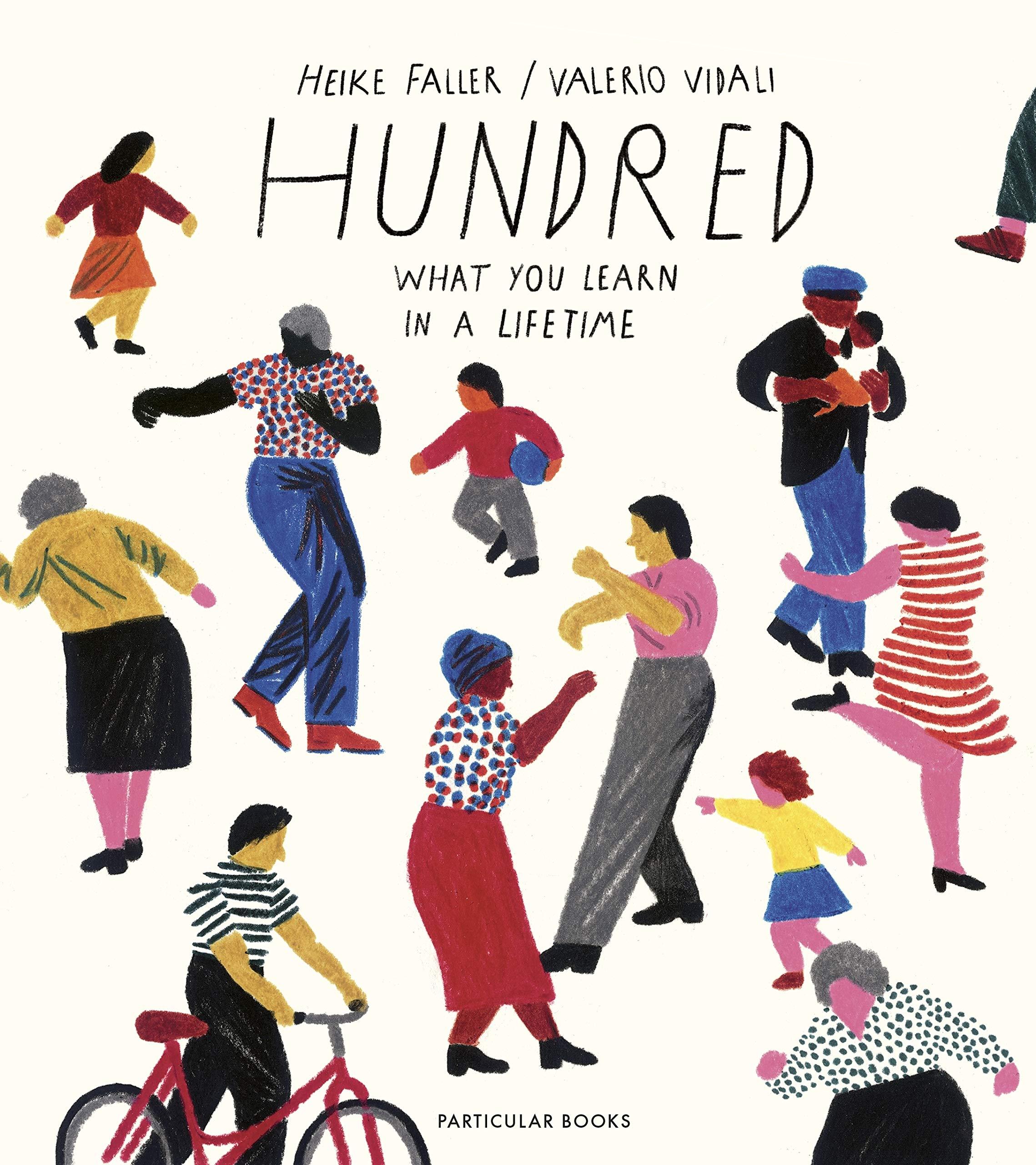 Hundred: What You Learn In A Lifetime