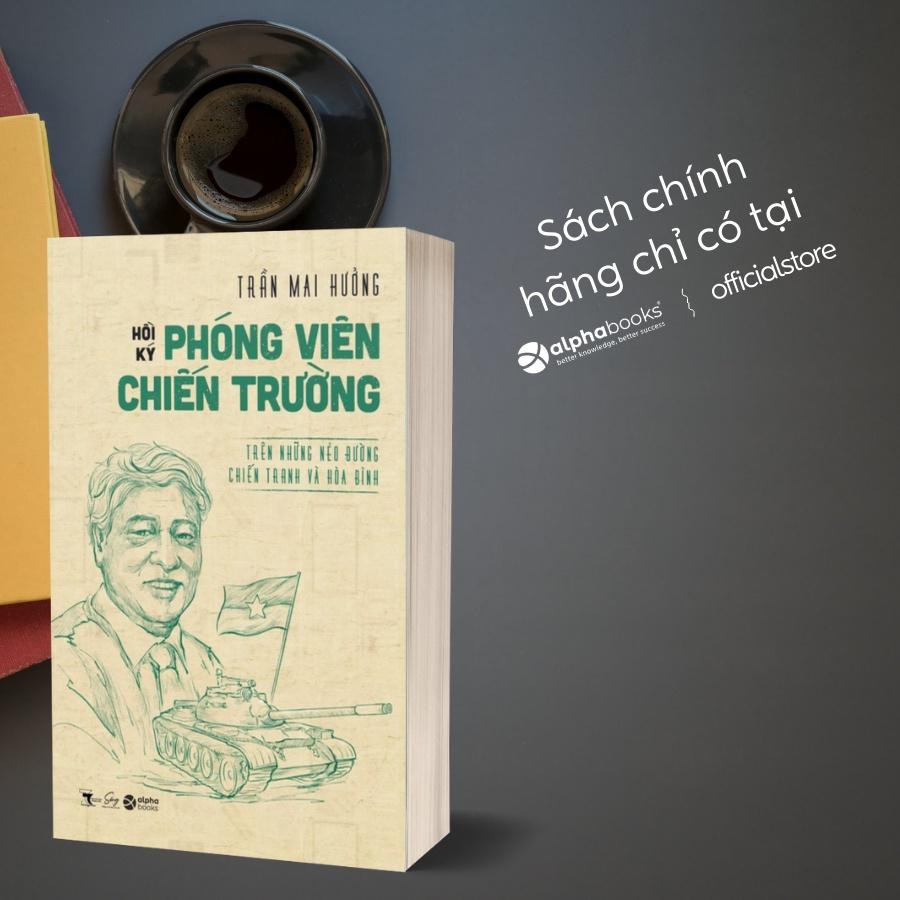 Hồi Ký Phóng Viên Chiến Trường - Trên Những Nẻo Đường Chiến Tranh Và Hòa Bình - Bản Quyền