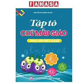 Sách - Tập Tô Chữ Mẫu Giáo - Dành Cho Trẻ 5-6 Tuổi (Tái Bản 2025)