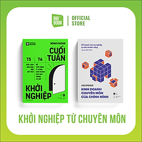 Bộ sách 48 GIỜ KHỞI NGHIỆP TỪ CHUYÊN MÔN (Cuối Tuần Khởi Nghiệp + Kinh Doanh Chuyên Môn Của Chính Mình)