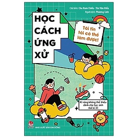 Tôi Tin Tôi Có Thể Làm Được: Học Cách Ứng Xử (Tái Bản 2020)