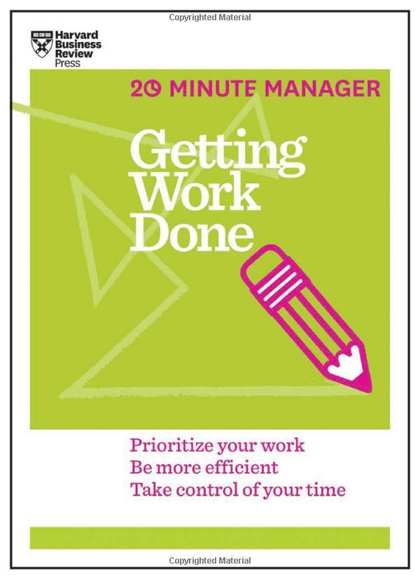 Harvard Business Review 20 Minute Manager Series Getting Work Done