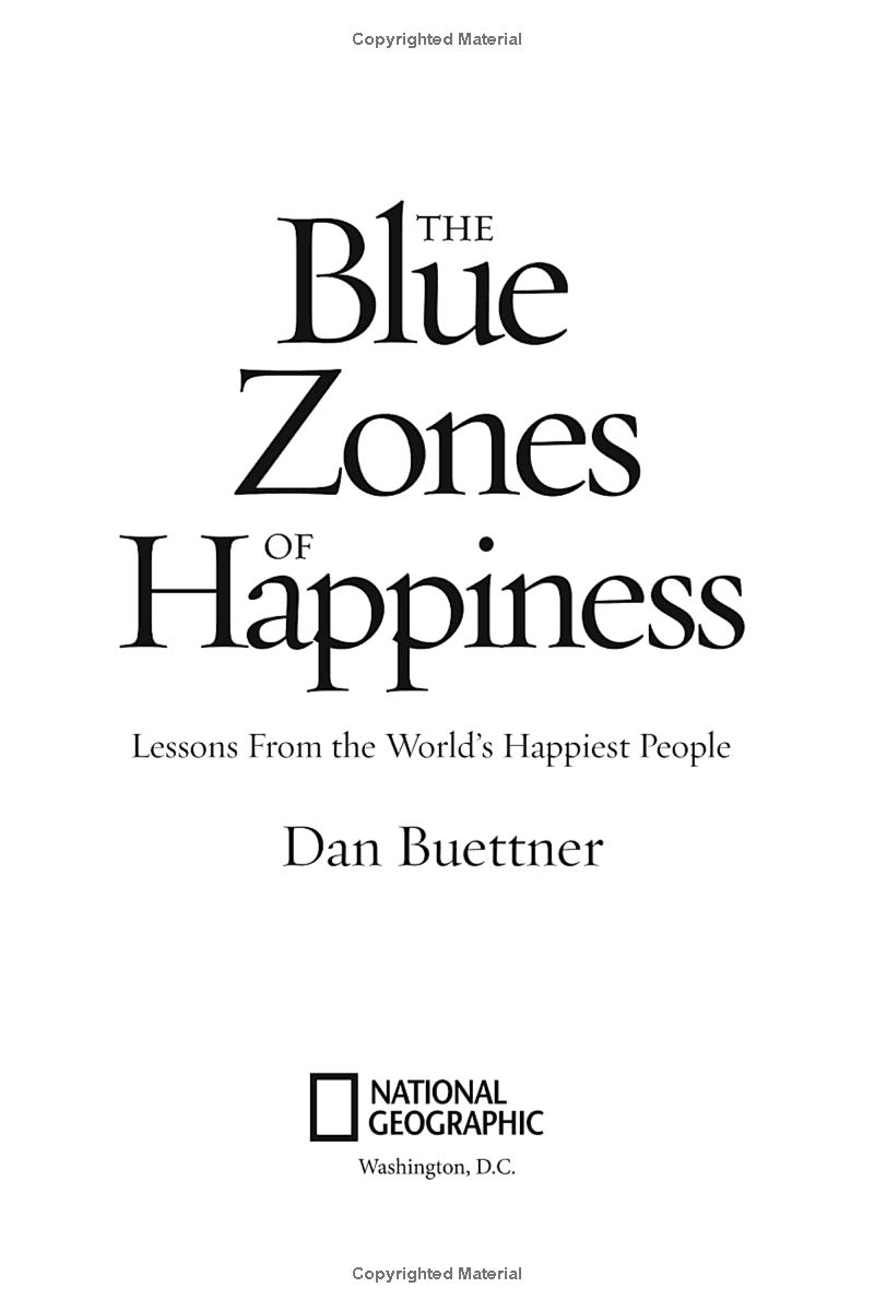 The Blue Zones Of Happiness: Lessons From The World
