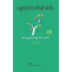 Bong Bóng Lên Trời (Tái Bản 2022) - Bản Quyền