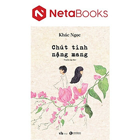 Chút Tình Nặng Mang
