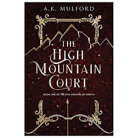The Five Crowns Of Okrith 1: The High Mountain Court