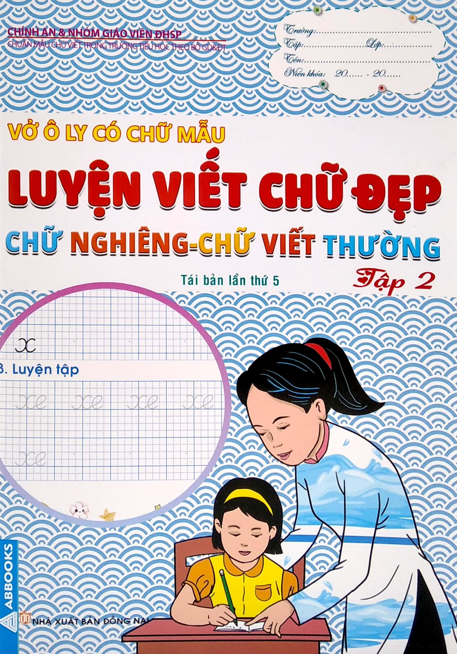 Vở Ô Ly Có Chữ Mẫu Luyện Viết Chữ Đẹp - Chữ Nghiêng, Chữ Viết Thường - Tập 2 (Tái Bản)